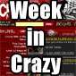 The week in crazy