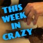 This Week In Crazy : People Are Dumb