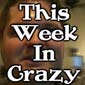 This Week In Crazy : Dealing With Bullshit