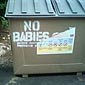 Plastic Only : No Babies Please