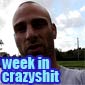 Week In Crazyshit: Back At It