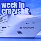 Week In Crazyshit: Going On A Cruise