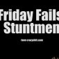 Friday Fails: Stuntmen