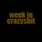 Week In Crazyshit: Squeaky