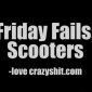 Friday Fails: Scooters
