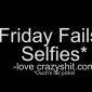 Friday Fails: Selfies