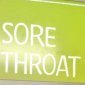 Have a sore throat?