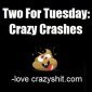 Two For Tuesday: Crazy Crashes