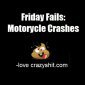 Friday Fails: Motorcycle Crashes