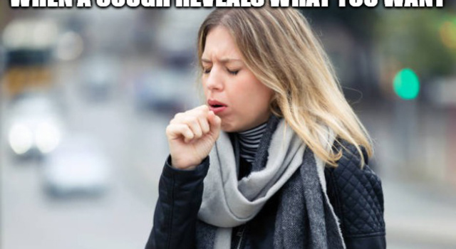 cough reveals your secret wish