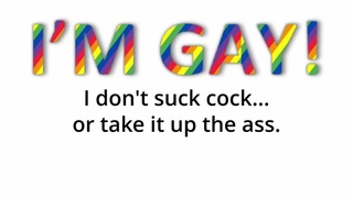 I'm GAY!