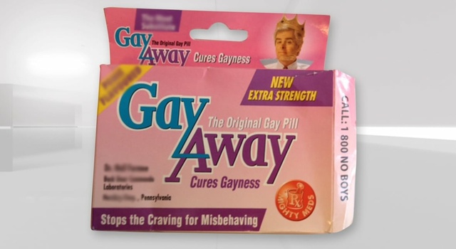Have You Had Your Gay Pills Today?