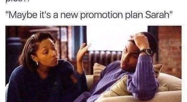 Maybe It's Promotion
